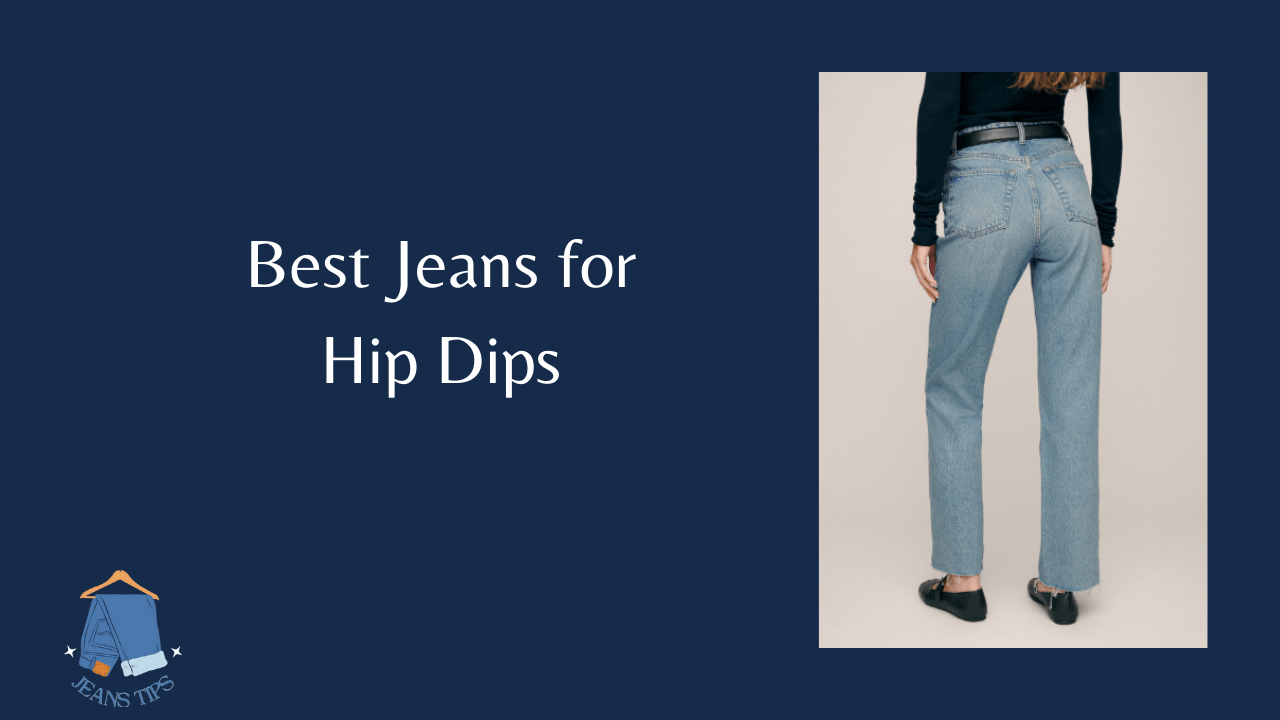 Best Jeans for Hip Dips