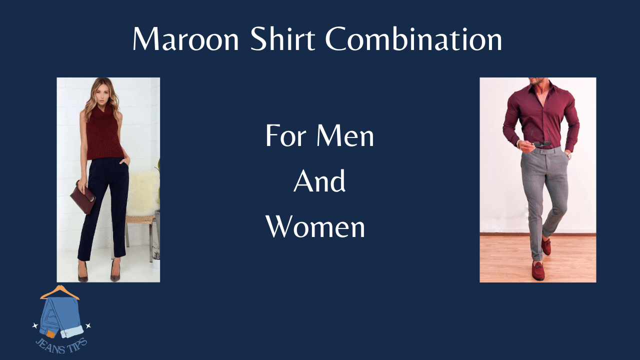 Maroon Shirt Combination