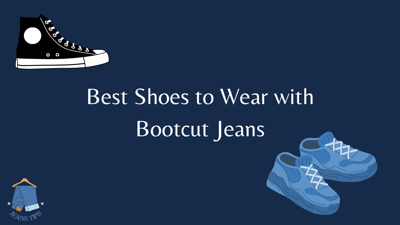 Best Shoes to Wear with Bootcut Jeans