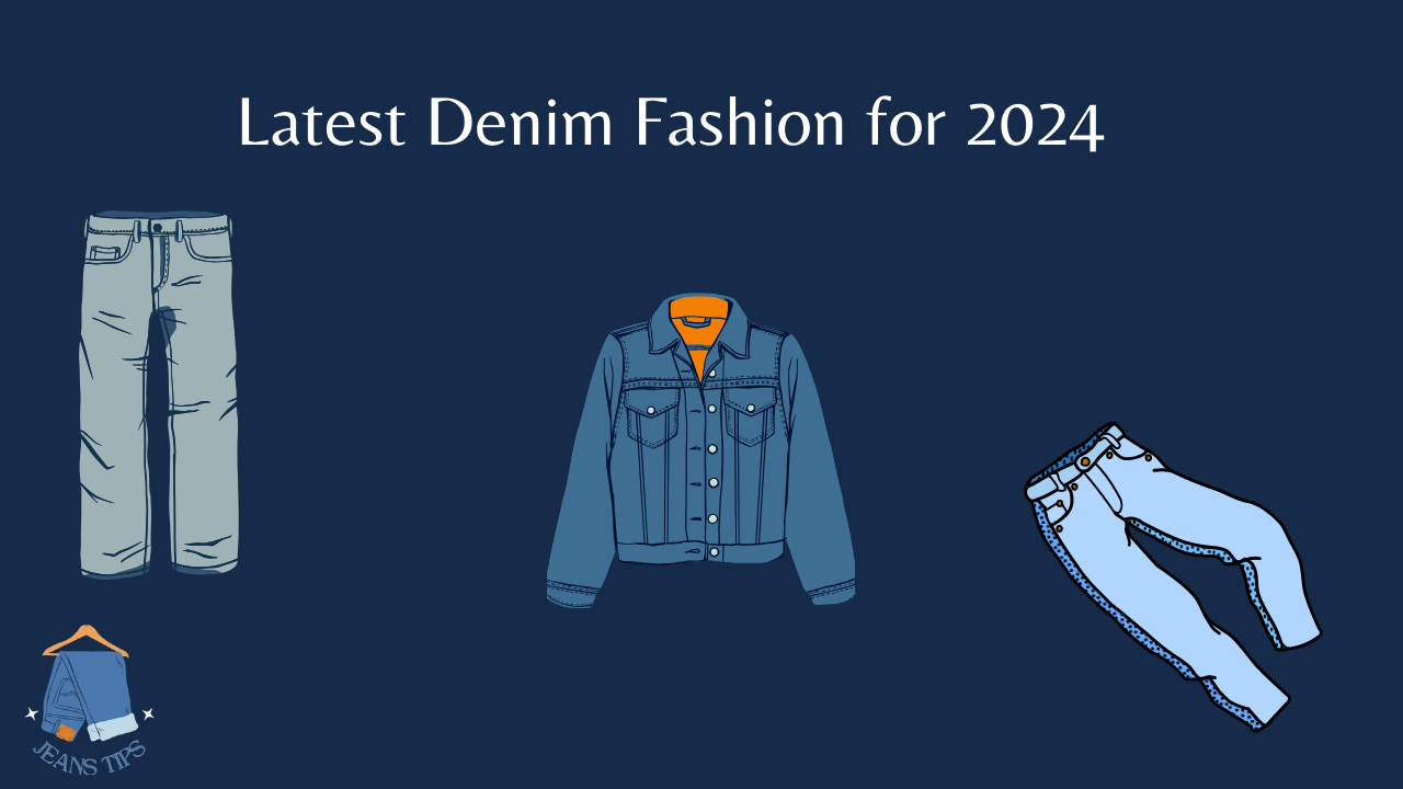 Latest Denim Fashion for 2024